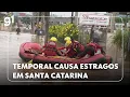 Lagu Temporal em Santa Catarina causa estragos e mortes
