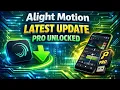 Lagu Download Alight Motion Latest Update All Problem fix (Pro Unlocked) – Full Tutorial
