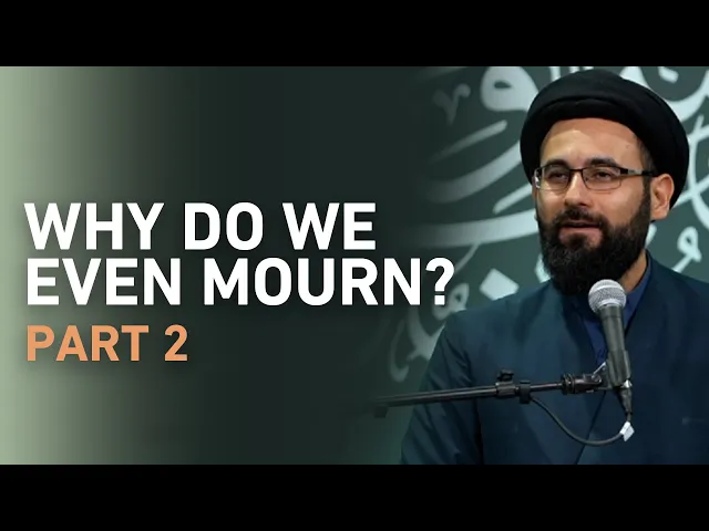 ⁣Why Do We Even Mourn? Part 2| Sayed Ali Moussawi | English Program | Night 2