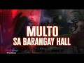 Lagu Multo sa Barangay Hall | RATED KORINA