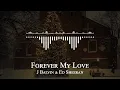 Download Lagu J Balvin \u0026 Ed Sheeran - Forever My Love