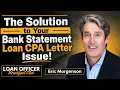 The Solution to Your Bank Statement Loan CPA Letter Issue