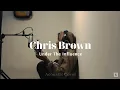 Download Lagu Chris Brown - Under The Influence (Acoustic Cover)