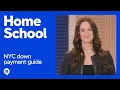 How much do you need for a down payment StreetEasy Home School