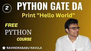PYTHON Print Hello World Ravindrababu Ravula