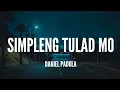 Download Lagu Daniel Padilla - Simpleng Tulad Mo [Lyrics]