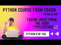 Python Course From Crash How to take input from the user Tutorial