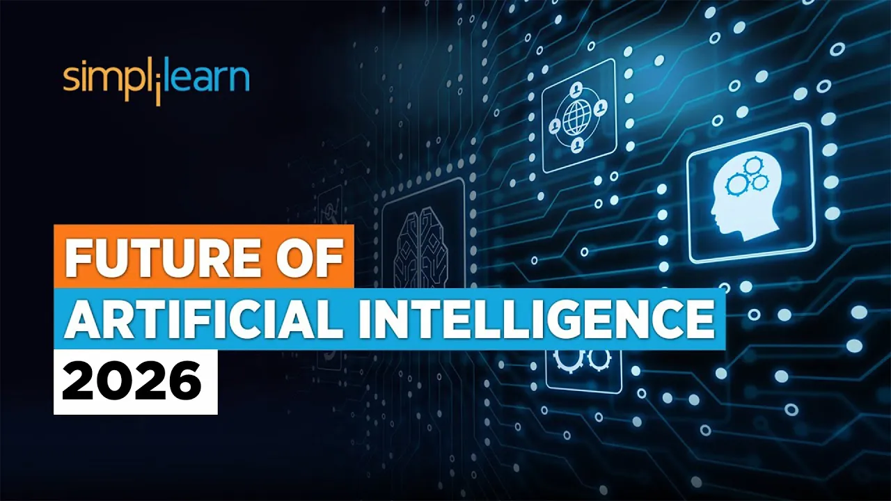 Future of AI | Future of Artificial Intelligence 2026 | AI Technology for Beginners | Simplilearn: video thumbnail