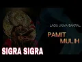 Download Lagu PAMIT MULIH - SIGRA SIGRA || LAGU JAWA SAKRAL JARANAN