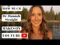 How much Dr Hannah Straight makes on Youtube
