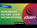 13 jQuery Ajax Global Methods for Interceptors - ajaxStart ajaxStop ajaxSend ajaxError