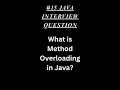 Java Interview Question What is Method Overloading in Java Logic Ladder