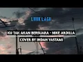 Download Lagu KU TAK AKAN BERSUARA - NIKE ARDILLA || COVER BY INDAH YASTAMI (lirik)