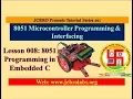 Lesson 8 8051 Programming in Embedded C