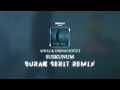 Lagu Burak Şerit x Afraz \u0026 Orhan Söğüt - Suskunum (Official Remix Versiyon)