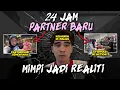 24 JAM PARTNER BARU !! ADA YANG BARU LUPA YANG LAMA !! 