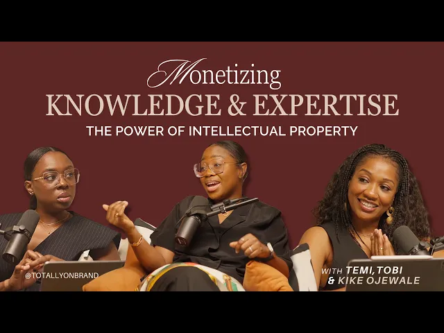 Video: Monetizing Knowledge and Expertise - The Power of Intellectual Property ft Kike Ojewale