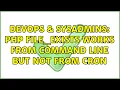 DevOps SysAdmins PHP file - exists works from command line but not from cron 2 Solutions