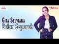 Lagu Gita Selviana - Bulan Separuh (Official Music Video)