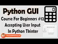 Accepting User Input In Tkinter Form Python Tkinter GUI Tutorial In Hindi