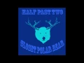 Half Past Two -  Hit #1