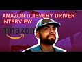 Amazon Delivery Driver Interview What you REALLY want to say