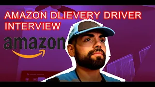 Amazon Delivery Driver Interview What you REALLY want to say