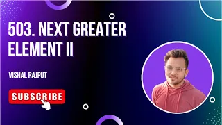 503 Next Greater Element II Brute force Optimal Solution Using Stack Vishal Rajput