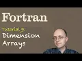 Fortran Tuto 9 Dimension Arrays