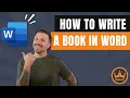 How to Write a Book in Microsoft Word 2025 Tutorial for Authors