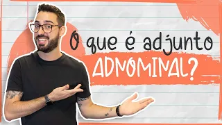 O QUE É ADJUNTO ADNOMINAL?