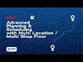 Infor Advanced Planning and Scheduling with Multi Location Multi Shop Floor