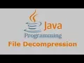 Java Tutorial - File Decompression