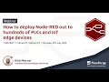 How to deploy Node-RED to hundreds of PLCs and IoT edge devices