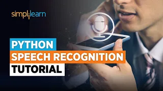Python Speech Recognition Tutorial Speech to Text in Python Speech to Text Converter Simplilearn