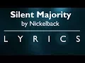 Download Lagu Silent Majority by Nickelback |s