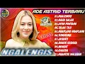 Download Lagu Ade Astrid Terbaru | NGALENGIS Viral 2025 Full Album Lagu Sunda Bikin Baper