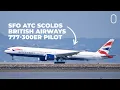 Unprofessional British Airways 777 Pilot ATC Get Into Argument On Radio
