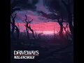 Melancholy - Driveways