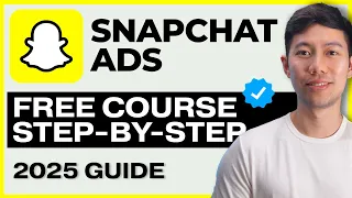 NEW Snapchat Ads for Beginners in 2025 - FREE COURSE