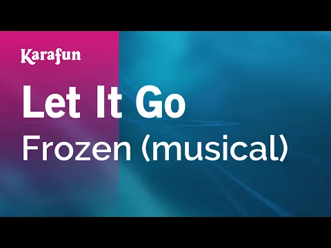 Download MP3 Let It Go - Frozen (musical) | Karaoke Version | KaraFun