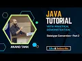 Java Tutorial OOP Basics Data Type Conversion - Part 2 Anand Tank