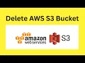 How to Delete an AWS S3 Bucket Step-by-Step Tutorial AWS S3
