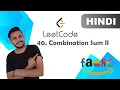 Combination Sum 2 Leetcode 40 - Medium Hindi Facebook Interview Question