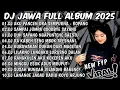 Lagu DJ JAWA FULL ALBUM🎵DJ TAMU UNDANGAN X EGO WONG TUO X SABAR SADEWOK X LAMUNAN TERBARU 2025 FULL BASS