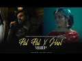 Download Lagu Pal Pal x Jhol  - Afusic Ft. Talwiinder | Maanu x Annural Khalid | Chillout Vibes