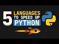 The 5 Languages Making Python Code Faster