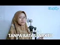 Download Lagu Live Akustik - TANPA BATAS WAKTU (Versi Tami Aulia) Cover by Ainy - Shi Record