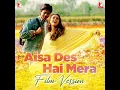Aisa Des Hai Mera - Film Version