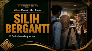 13. Silih Berganti (Changing Faces) [Manual Hidup Admin]